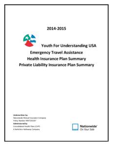 [removed]Youth For Understanding USA Emergency Travel Assistance Health Insurance Plan Summary Private Liability Insurance Plan Summary