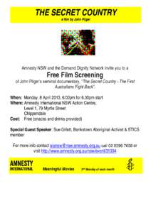 THE SECRET COUNTRY a film by John Pilger Amnesty NSW and the Demand Dignity Network invite you to a  Free Film Screening