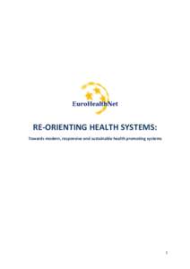 RE-ORIENTING HEALTH SYSTEMS: Towards modern, responsive and sustainable health promoting systems 1  INTRODUCTION