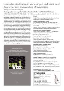 Eristische Strukturen in Vorlesungen und Seminaren deutscher und italienischer Universitäten Analysen und Transkripte Herausgegeben von Angelika Redder, Dorothee Heller und Winfried Thielmann (WISSENSCHAFTSKOMMUNIKATION