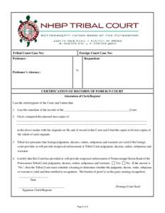 Tribal Court Case No:  Foreign Court Case No: Petitioner:
