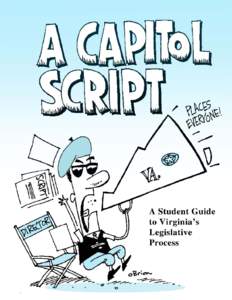 ~A Capitol Script~ Background The Constitution of Virginia was first approved in[removed]This document outlining Virginia’s fundamental law has been completely revised on five occasions. Minor changes or amendments hav