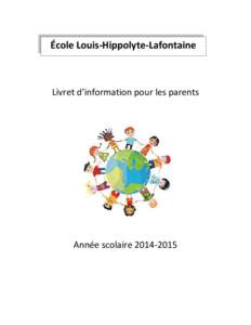 École Louis-Hippolyte-Lafontaine  Livret d’information pour les parents Année scolaire[removed]
