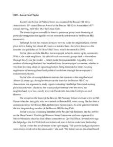 2009 – Karen Cord Taylor Karen Cord Taylor of Phillips Street was awarded the Beacon Hill Civic Association’s 13th annual Beacon Award at the Beacon Hill Civic Association’s 87th annual meeting, held May 18 at the 