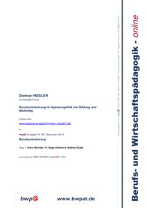 Berufsorientierung im Spannungsfeld von Bildung und Marketing Online unter: www.bwpat.de/ausgabe27/heisler_bwpat27.pdf in