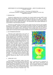 IMPROVEMENT OF SCATTEROMETER WIND VECTORS — IMPACT ON HURRICANE AND COASTAL STUDIES W. Timothy Liu, Hua Hu, Y. Tony Song, and Wenqing Tang Jet Propulsion Laboratory, California Institute of Technology, Pasadena, CA 911