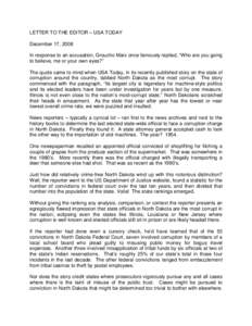 LETTER TO THE EDITOR – USA TODAY December 17, 2008 In response to an accusation, Groucho Marx once famously replied, “Who are you going to believe, me or your own eyes?” The quote came to mind when USA Today, in it