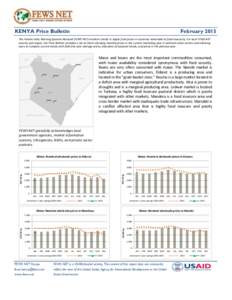 KENYA Price Bulletin  February 2015 The Famine Early Warning Systems Network (FEWS NET) monitors trends in staple food prices in countries vulnerable to food insecurity. For each FEWS NET country and region, the Price Bu