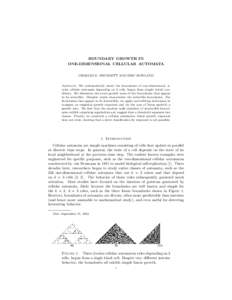 BOUNDARY GROWTH IN ONE-DIMENSIONAL CELLULAR AUTOMATA CHARLES D. BRUMMITT AND ERIC ROWLAND Abstract. We systematically study the boundaries of one-dimensional, 2color cellular automata depending on 4 cells, begun from sim