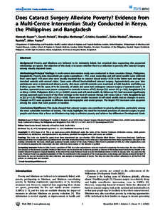 Does Cataract Surgery Alleviate Poverty? Evidence from a Multi-Centre Intervention Study Conducted in Kenya, the Philippines and Bangladesh Hannah Kuper1*, Sarah Polack2, Wanjiku Mathenge2, Cristina Eusebio3, Zakia Wadud