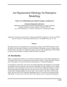 An Organization Ontology for Enterprise Modelling Mark S. Fox, Mihai Barbuceanu, Michael Gruninger, and Jinxin Lin Enterprise Integration Laboratory Department of Mechanical and Industrial Engineering, University of Toro