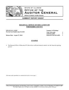 REGIONAL OFFICE OF EDUCATION #55 WHITESIDE COUNTY FINANCIAL AUDIT For the Year Ended: June 30, 2013  Summary of Findings: