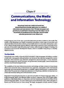 Chapter 17  Communications, the Media and Information Technology Hong Kong’s lively news media and world-class telecommunications provide ready access to a wealth of