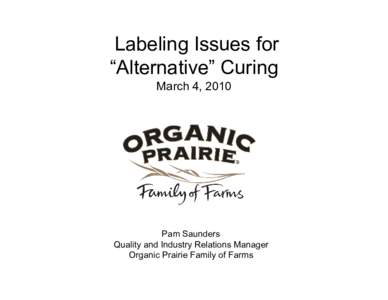 Labeling Issues for “Alternative” Curing March 4, 2010