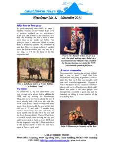Newsletter No. 32 November 2013 What have we been up to? To quote the young ones OMG, it’s been 7 months since my last newsletter. I get a lot of positive feedback on my newsletters, thank you. But if there is one crit
