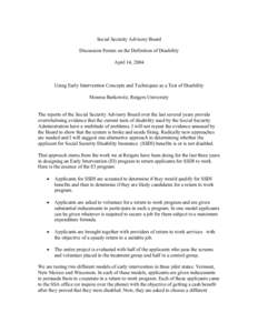 Social Security Advisory Board Discussion Forum on the Definition of Disability April 14, 2004 Using Early Intervention Concepts and Techniques as a Test of Disability Monroe Berkowitz, Rutgers University