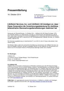 Pressemitteilung 16. Oktober 2014 Rundbuckstrasse 6 CH – 8212 Neuhausen am Rheinfall / Schweiz www.lifewatch.com