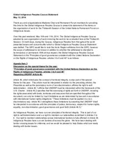 Global Indigenous Peoples Caucus Statement May 12, 2014 Thank you and congratulations Madame Chair and Permanent Forum members for providing this time for the Global Indigenous Peoples Caucus to present its statement of 