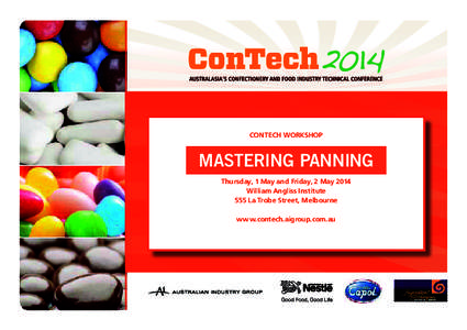 CONTECH WORKSHOP  MASTERING PANNING Thursday, 1 May and Friday, 2 May 2014 William Angliss Institute 555 La Trobe Street, Melbourne