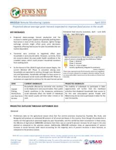 ANGOLA Remote Monitoring Update  April 2015 Projected above-average grain harvest expected to improve food access in the south Estimated food security outcomes, April – June (left)