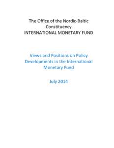The Office of the Nordic-Baltic Constituency INTERNATIONAL MONETARY FUND Views and Positions on Policy Developments in the International