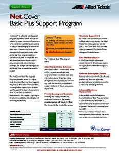 Support | Program  Net.Cover Basic Plus Support Program Net.Cover ® is a flexible set of support programs by Allied Telesis, that can be