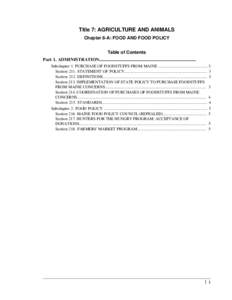 Title 7: AGRICULTURE AND ANIMALS Chapter 8-A: FOOD AND FOOD POLICY Table of Contents Part 1. ADMINISTRATION..................................................................................... Subchapter 1. PURCHASE OF F