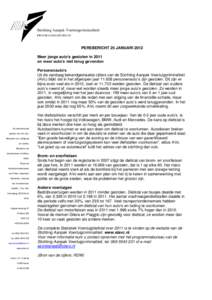 Stichting Aanpak Voertuigcriminaliteit P R OGR AMM AB UR E AU PERSBERICHT 25 JANUARI 2012 Meer jonge auto’s gestolen in 2011 en meer auto’s niet terug gevonden