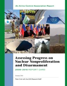 An Arms Control Association Report  Assessing Progress on Nuclear Nonproliferation and Disarmament 2009 – 2010 Report Card