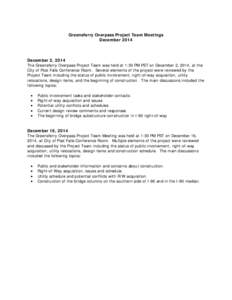 Greensferry Overpass Project Team Meetings December 2014 December 2, 2014 The Greensferry Overpass Project Team was held at 1:30 PM PST on December 2, 2014, at the City of Post Falls Conference Room. Several elements of 