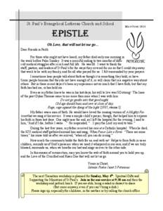 St. Paul’s Evangelical Lutheran Church and School  MAY/JUNE 2014 EPISTLE Oh Love, that will not let me go…