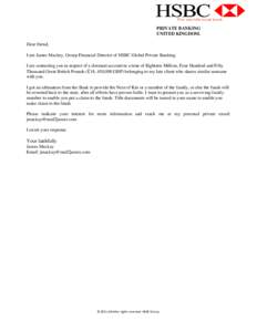 PRIVATE BANKING UNITED KINGDOM. Dear friend, I am James Mackey, Group Financial Director of HSBC Global Private Banking. I am contacting you in respect of a dormant account in a tune of Eighteen Million, Four Hundred and