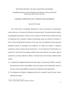 World Oceans Day 2010 ‐ Our oceans: opportunities and challenges    Roundtable discussion on the United Nations Convention on the Law of the Sea  fifteen years after its entry into force 