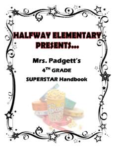 Mrs. Padgett’s 4TH GRADE SUPERSTAR Handbook WELCOME BACK! BACK