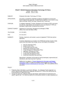 State of Michigan Administrative Guide to State Government POLICY[removed]Enterprise Information Technology (IT) Policy Issued: April 12, 2007 Revised: June 21, 2012