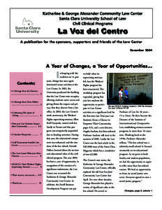 A publication for the sponsors, supporters and friends of the Law Center December 2004 A Year of Changes, a Year of Opportunities...  I
