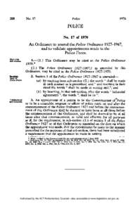 POLICE No. 17 of 1970 An Ordinance to amend the Police Ordinance[removed], and to validate appointments made to the Police Force.