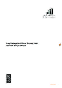 Ministry of Planning and Development Cooperation Iraq Living Conditions Survey 2004 Volume II: Analytical Report