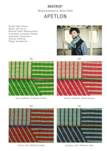 Winterkollektion[removed]APETLON Design: Matrix Basel Masse: 156 x 62 cm Material: 100% Wollmousseline
