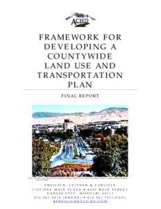 FRAMEWORK FOR DEVELOPING A COUNTYWIDE LAND USE AND TRANSPORTATION PLAN