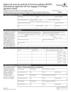 Régime de soins de santé de la fonction publique (RSSFP) Demande de règlement de frais engagés à l’étranger (garantie totale) Effacer PROTÉGÉ une fois rempli. This form is also available in English. Veuillez li