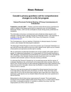 Privacy Commissioner of Canada / Ombudsman / Ann Cavoukian / Information and Privacy Commissioner / Internet privacy / Passenger Protect / Freedom of information legislation / Medical privacy / Political privacy / Ethics / Privacy / Law