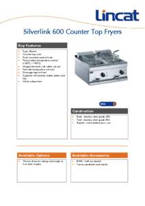 Silverlink 600 Counter Top Fryers Key Features • • • •