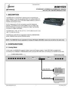 30 OctoberBOB1025 STUDIOHUB™ 4 STEREO IN, 8 STEREO OUT ANALOG OR 4 IN, 6 OUT AES/EBU BREAKOUT BOX