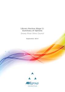 Library Review Stage 2: Summary of Options Snowy River Shire Council September 2014  Snowy River Shire Council Library Review – Summary of Options