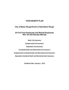 YOUR BENEFIT PLAN  City of Baton Rouge/Parish of East Baton Rouge All Full-Time Employees and Retired Employees Who Are Not Elected Officials