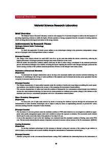 General Overview  Material Science Research Laboratory Brief Overview The Material Science Research Laboratory conducts wide-ranging R & D activities designed to achieve the duel purposes of