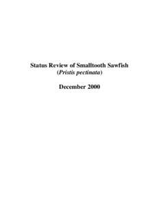 Status Review of Smalltooth Sawfish (Pristis pectinata) December 2000 Table of Contents Introduction ..................................................................................................... 1