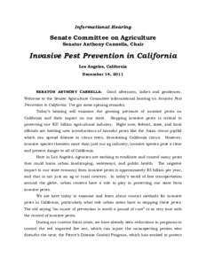 Informational Hearing  Senate Committee on Agriculture Senator Anthony Cannella, Chair  Invasive Pest Prevention in California