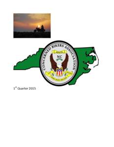 1st Quarter 2015  North Carolina’s Voice of Freedom CONCERNED BIKERS ASSOCIATION/A.B.A.T.E. OF NC., INC. WWW.CBA-ABATENC.ORG